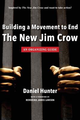 Building a Movement to End the New Jim Crow: an organizing guide