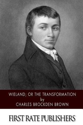 Wieland; or the Transformation