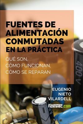 Fuentes de alimentacin conmutadas en la prctica: Qu son, cmo funcionan, cmo se reparan