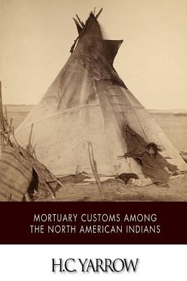 Mortuary Customs among the North American Indians