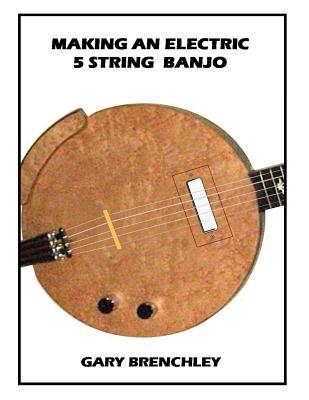 Making an Electric 5 String Banjo