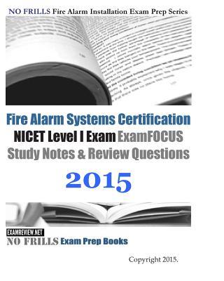 Fire Alarm Systems Certification NICET Level I Exam Review Questions and Answers 2015