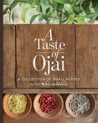 A Taste of Ojai: A Collection of Small Plates