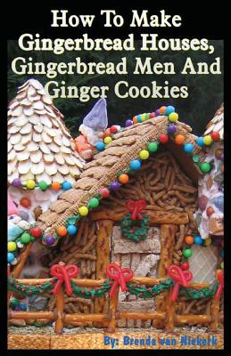 How To Make Gingerbread Houses, Gingerbread Men And Ginger Cookies Subscription