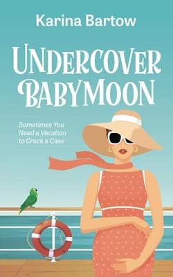 Undercover Babymoon