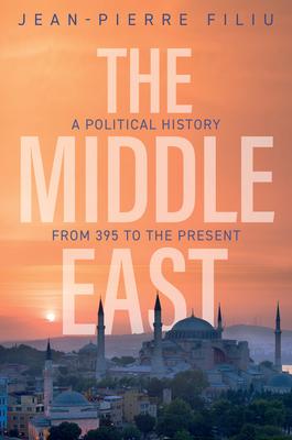 The Middle East: A Political History from 395 to the Present