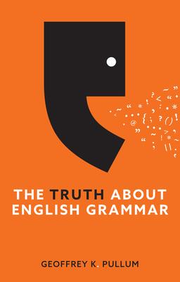 The Truth about English Grammar