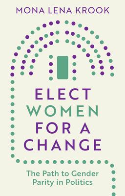Elect Women for a Change: The Path to Gender Parity in Politics Subscription