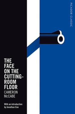 The Face on the Cutting-Room Floor: Picador Classic