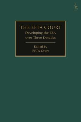 The Efta Court: Developing the Eea Over Three Decades