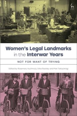 Women's Legal Landmarks in the Interwar Years: Not for Want of Trying