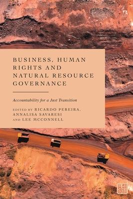 Business, Human Rights and Natural Resource Governance: Accountability for a Just Transition Subscription