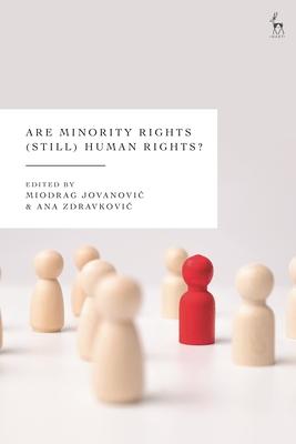 Are Minority Rights (Still) Human Rights? Subscription