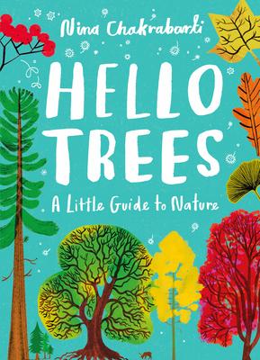 Little Guides to Nature: Hello Trees: A Little Guide to Nature