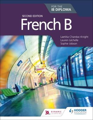 French B for the Ib Diploma Second Edition: Hodder Education Group