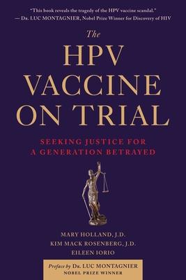 The Hpv Vaccine on Trial: Seeking Justice for a Generation Betrayed