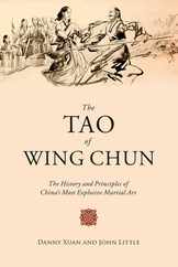 The Tao of Wing Chun: The History and Principles of China's Most Explosive Martial Art Subscription