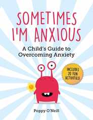 Sometimes I'm Anxious: A Child's Guide to Overcoming Anxiety Subscription