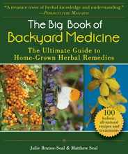 The Big Book of Backyard Medicine: The Ultimate Guide to Home-Grown Herbal Remedies Subscription