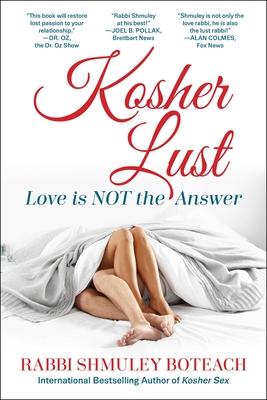 Kosher Lust: Love Is Not the Answer