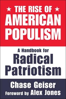 The Rise of American Populism: A Handbook for Radical Patriotism