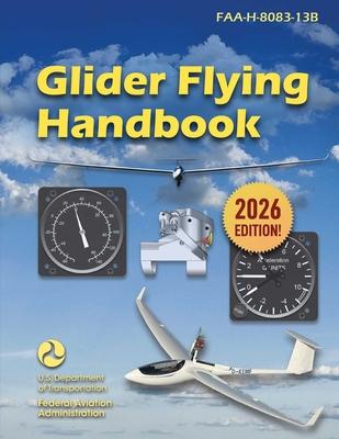Glider Flying Handbook (2026): Faa-H-8083-13b Subscription