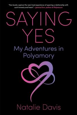 Saying Yes: My Adventures in Polyamory Subscription