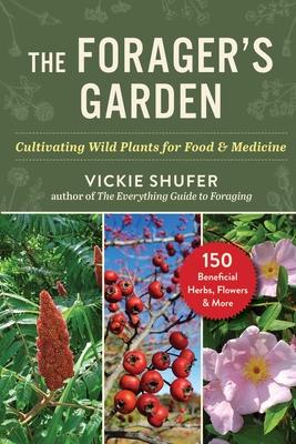 The Forager's Garden: Cultivating Wild Plants for Food & Medicine Subscription