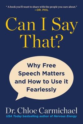 Can I Say That?: Why Free Speech Matters and How to Use It Fearlessly Subscription