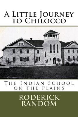 A Little Journey to Chilocco: The Indian School on the Plains