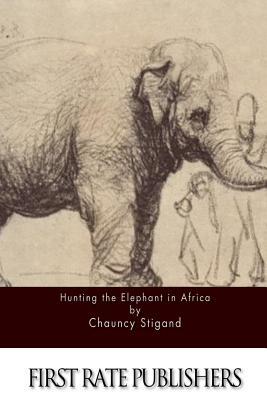 Hunting the Elephant in Africa