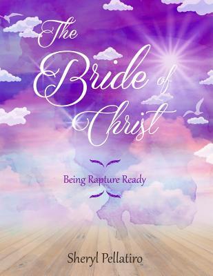 The Bride of Christ: Being Rapture Ready