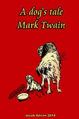 A dog's tale Mark Twain