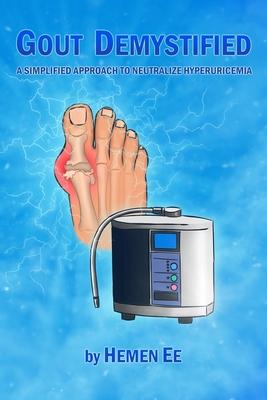 Gout Demystified: A Simplified Approach to Neutralize Hyperuricemia