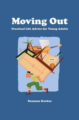 Moving Out: Practical Life Advice for Young Adults