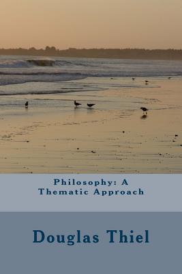 Philosophy: A Thematic Approach