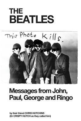 The Beatles: Messages from John, Paul, George and Ringo