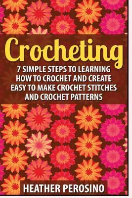 Crocheting: 2 in 1 Crochet for Beginners Crash Course Box Set: Book 1: Crochet + Book 2: Crocheting