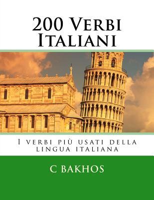 200 Verbi Italiani: I verbi pi usati della lingua italiana