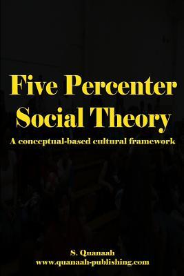 Five Percenter Social Theory: A conceptual-based cultural framework