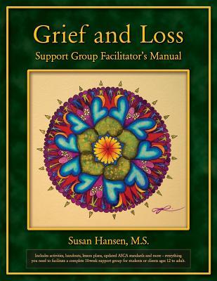 Grief and Loss Support Group Facilitator's Manual