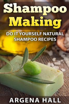 Shampoo Making: Do It Yourself Shampoo Recipes