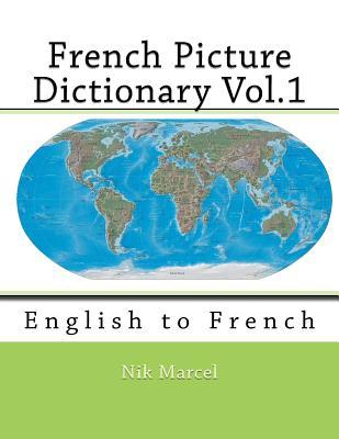 French Picture Dictionary Vol.1: English to French