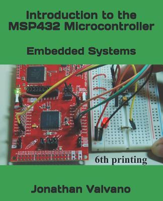 Embedded Systems: Introduction to the Msp432 Microcontroller