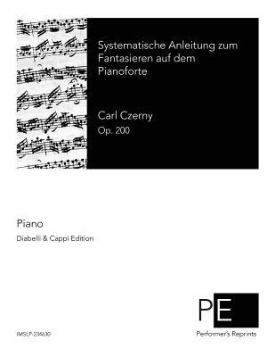 Systematische Anleitung zum Fantasieren auf dem Pianoforte