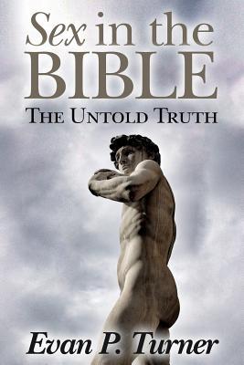 Sex in the Bible: The Untold Truth