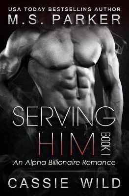 Serving Him Book 1