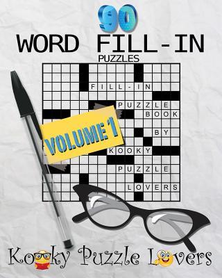 Word Fill-In Puzzle Book, 90 Puzzles: Volume 1