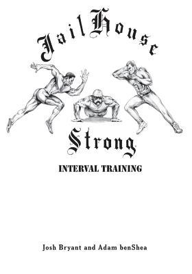 Jailhouse Strong: Interval Training