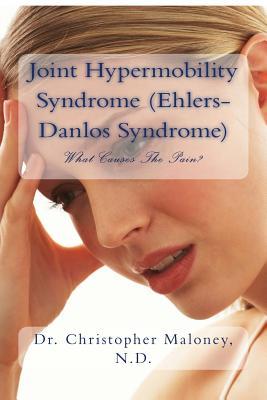 Joint Hypermobility Syndrome (Ehlers-Danlos): What Causes The Pain?